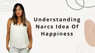 Understanding Narcissists Idea of Happiness