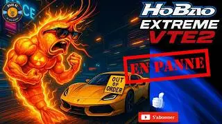 Hobao extreme VTE2 DEUXIEME panne! la crevette m'a maudit!