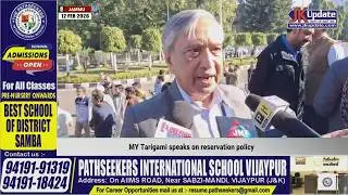 MY Tarigami speaks on reservation policy