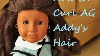 How To: Curl Addy Walker's Hair | Beforever, Truly Me