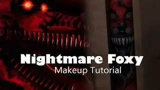 Nightmare Foxy - fnaf makeup tutorial