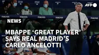 Real Madrid: Mbapp&eacute; is 'a great player' agrees coach Carlo Ancelotti | AFP