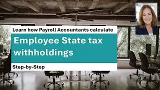 Payroll Accounting: State and local tax withholdings