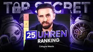 Top Secret 25 Uhren | Apo Ranking | Welche Uhr verdient Platz 1 | Rolex | Patek | Omega