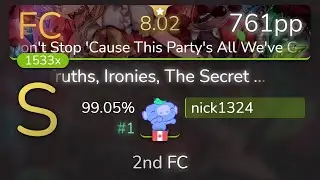 [8.02⭐] nick1324 | Foreground Eclipse - Truths, Ironies [Don't Stop...] 99.05% {#1 761pp FC} - osu!