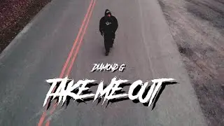 Take Me Out #musicvideo #diamondg #takemeout
