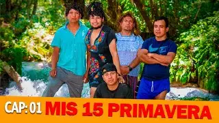 Mis 15 Primavera. Comedia Yul Peyab' | Cap&iacute;tulo 1