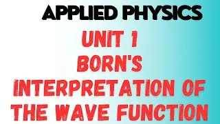 #8 Born's Interpretation of the wave function| | #unit 1 | #ap