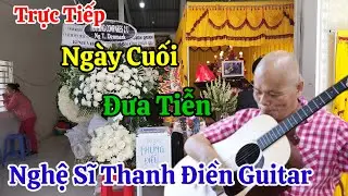 Trực Tiếp Trước Giờ Động Quan Nghệ Sĩ Thanh Điền Guitar