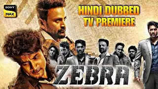 Zebra Movie Hindi Dubbed TV Release Date Finally Confirmed 🔥 | TV PAR PAHELI BAAR | Zebra | Sony Max