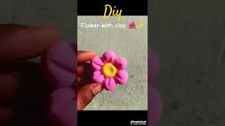 Diy flower with clay 🌺✨......       #shorts