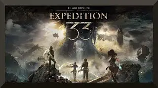 Expedition 33 [First Playthrough | Expert] - Stream 3