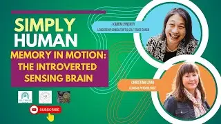 MEMORY IN MOTION: The Introverted Sensing Brain (ISTJ, ISFJ, ESTJ, ESFJ)