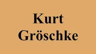 Kurt Gr&ouml;schke