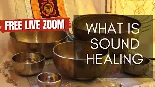 What is Sound Healing?