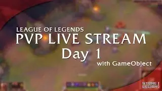 League of Legends PVP Live Stream with GameObject and animatedbreak - Day 1