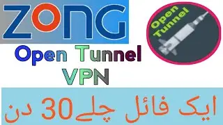 Zong Free Internet | Open Tunnel Working Again| 30 Days files | WAMFY TECH