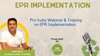 Pro India Webinar & Training on EPR Implementation