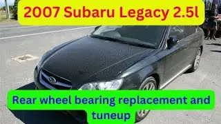 2007 Subaru Legacy 2.5l Rear Wheel Bearing Replacement and Tuneup