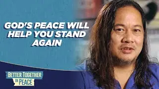 God's Peace Will Help You Stand Again | #BetterTogetherInPeace LIVE TV Special Day 5 Livestream