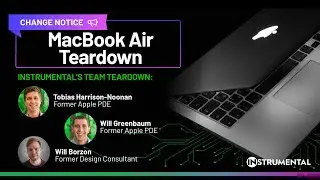 Episode #26 - Change Notice: Live teardown of the MacBook Air