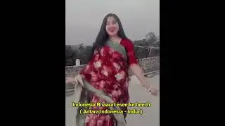 Antara Indonesia - India ( lagu tentang persahabatan )