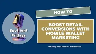 How to Boost Retail Conversions with Mobile Wallet Marketing