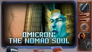 Omikron: The Nomad Soul [Ретрореквест]