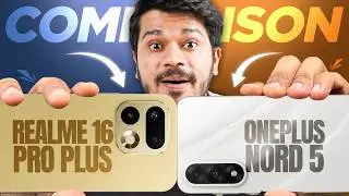 Realme 16 Pro+ vs OnePlus Nord 5 Comparison in Hindi! Which one should you buy?