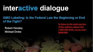 Food & Ag Industry Webinar: GMO Labeling: Is the Federal Law the Beginning or End of the Fight?
