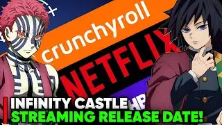 ДАТА ВЫХОДА DEMON SLAYER INFINITY CASTLE НА CRUNCHYROLL И NETFLIX! - [Статус]