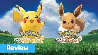 Pokemon Let's Go Pikachu/Eevee Review