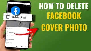 How to Delete Facebook Cover Photo | English