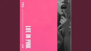 Life in Pink