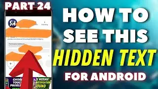 How to See Hidden BLACK Text Painted with ORANGE Color on Android & IPhone? Part 24