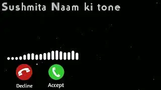 Sushmita name ringtone , Sushmita naam se ringtone , Sushmita ji apka phone baj raha hai