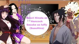 •Uchihas React a Hinata as Hancock//Sasuke as Luffy//(SasuHina)•