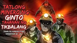 TATLONG MINERO NG GINTO SA TAHANAN NG TIKBALANG Aswang True Story