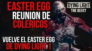 EASTER EGG REUNION DE COLERICOS EN DYING LIGHT THE BEAST |                ( EASTER EGG DYIN LIGHT 1)