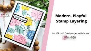 Gina K Designs June New Release - Fun, Playful Stamp Layering