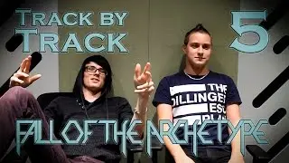 FALL OF THE ARCHETYPE - Track By Track - Psynopsis Part I:  A Breath So Cold