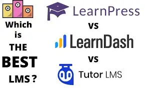 Best LMS Plugin for Course Building on Wordpress | Comparing Learndash vs Learnpress vs TutorLMS
