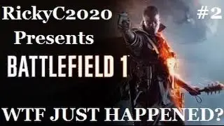 Battlefield 1 - WTF Moments #2