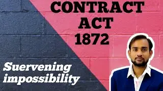 # 25 SUPERVENING IMPOSSIBILITY ||INDIAN CONTRACT ACT 1872 ||  BY- KISHORE SHARMA ||