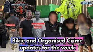 Bikie and Organised Crime updates for the week