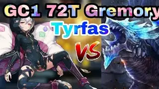 [King's Raid] Gremory GC1 72T Showcase Tyrfas