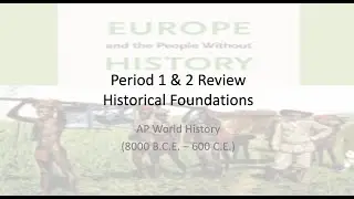 AP World MODERN: Period 1 & 2, Foundations Review
