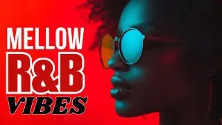 【Playlist】 SERENE SOUL | Peaceful & Mellow R&B Vibes for Mental Clarity