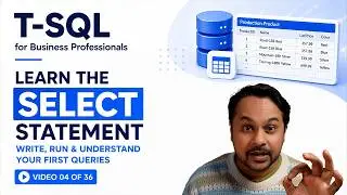 Learn the SELECT Statement in T-SQL — Write, Run & Understand Your First Queries | Video 04 of 36