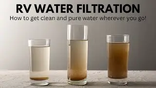 Фильтрация воды для автодома &mdash; чистая вода, куда бы вы ни отправились!